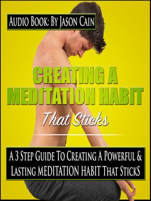 Creating a Meditation Habit That Sticks - Audiobook